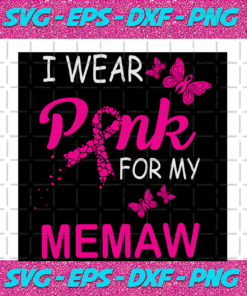 I wear pink for my memaw svg TD22082020