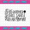 Id Rather Shovel Sand Than Snow Christmas Svg CM09102020