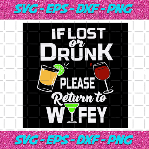 If Lost Or Drunk Please Return To My Wife Svg TD24122020