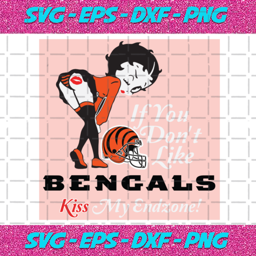 If You Dont Like Bengals Kiss My Endzone Svg SP22122020