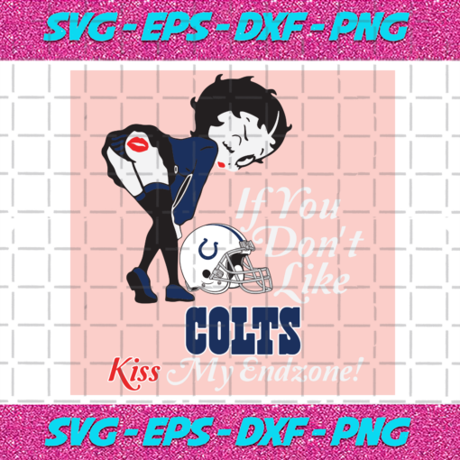 If You Dont Like Colts Kiss My Endzone Svg SP22122020