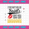 If You Dont t Like My Saints Sport SVG TD26082020