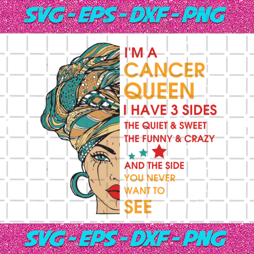 Im A Cancer Queen I Have 3 Sides Svg BD1012202051