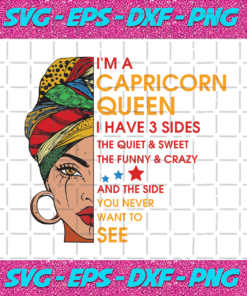 Im A Capricorn Queen I Have 3 Sides Svg Birthday Svg Im A Capricorn Queen Svg Capricorn Queen Svg Capricorn Girl Svg Capricorn Svg Horoscope Svg Zodiac Svg Capricorn Birthday Gifts Capricorn Shirt