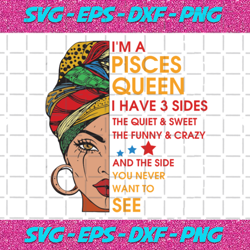 Im A Pisces Queen I Have 3 Sides Svg BD1012202069