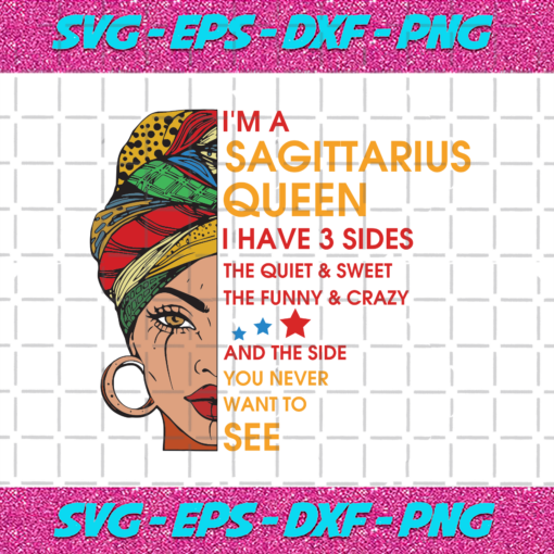 Im A Sagittarius Queen I Have 3 Sides Svg BD1012202070