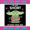 Im Not Short Im Baby Yoda Size Svg CM0101220207