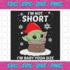 Im Not Short Im Baby Yoda Size Svg CM101220204