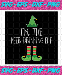 Im The Beer Drinking Elf Svg Christmas Svg Xmas Svg Merry Christmas Christmas Gift Elf Svg Christmas Elf Svg Beer Svg Santas Workshop Beer Drinking Elf Svg Elf Socks Elf Hat Svg Drinking Beer