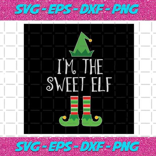 Im The Sweet Elf Svg CM18122020