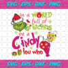 In A World Full Of Grinches Be A Cindy Lou Who Svg CM1012202010