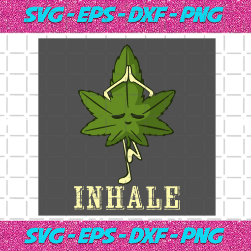 Inhale Cannabis Svg TD23122020