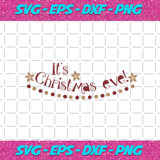 Its Christmas Eve Svg CM231120206