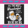 Its The Most Wonderful Time For A Beer Beer Svg CM24112020