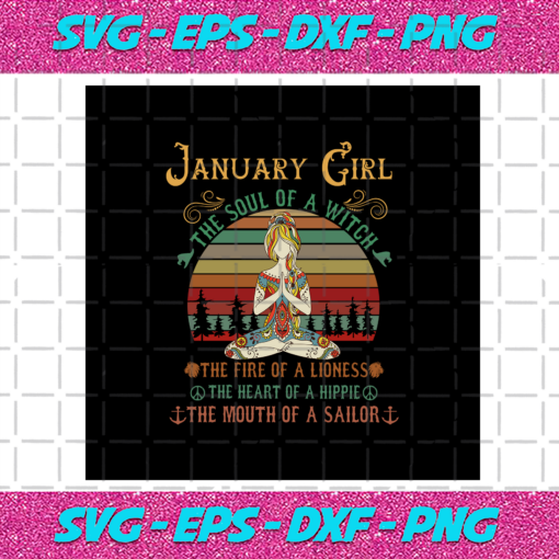 January Girl The Soul Of A Witch Born In January January Svg BD030820201