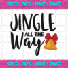 Jingle All The Way Christmas Svg CM13102020