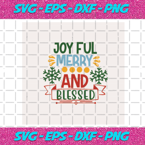 Joyful Merry And Blessed 3 Christmas Svg CM06112020