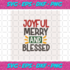 Joyful Merry And Blessed 4 Christmas Svg CM06112020