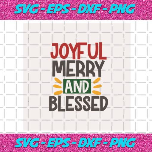 Joyful Merry And Blessed 4 Christmas Svg CM06112020