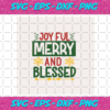 Joyful Merry And Blessed Christmas Svg CM06112020
