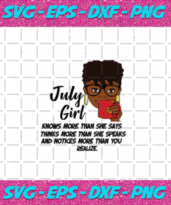 July Girl Knows More Than She Says Svg BD030820205