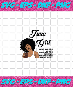 June Girl Knows More Than She Says Svg BD030820206