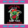 Just A Girl Who Loves Baby Yoda And Atlanta Falcons Svg SP250121067