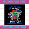 Just A Girl Who Loves Baby Yoda And Buffalo Bills Svg SP250121068