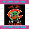 Just A Girl Who Loves Baby Yoda And Chicago Bears Svg SP250121078