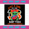 Just A Girl Who Loves Baby Yoda And Cincinnati Bengals Svg SP250121077