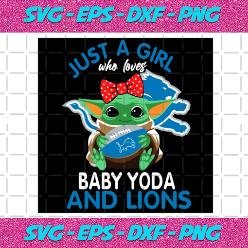 Just A Girl Who Loves Baby Yoda And Detroit Lions Svg SP250121079