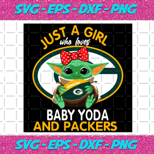Just A Girl Who Loves Baby Yoda And Green Bay Packers Svg SP250121071