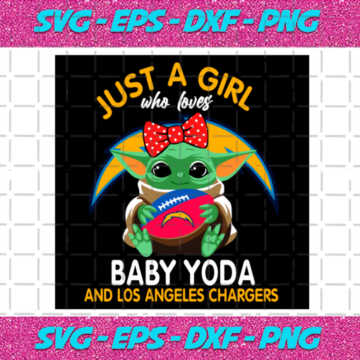 Just A Girl Who Loves Baby Yoda And Los Angeles Chargers Svg SP250121095