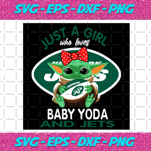 Just A Girl Who Loves Baby Yoda And New York Jets Svg SP250121082