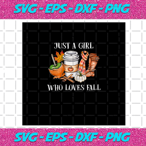 Just A Girl Who Loves Fall Png TG2611202037