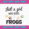 Just A Girl Who Loves Frogs Trending Svg TD13082020