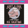 Just A Girl Who Loves Ice Skating Svg SP051122022