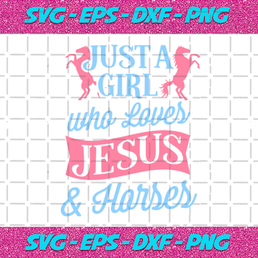 Just A Girl Who Loves Jesus And Horses Christmas Svg CM101120208