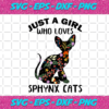Just A Girl Who Loves Sphynx Cats Trending Svg TD211020203