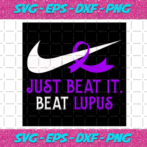 Just Beat It Beat Lupus Trending Svg TD101020201