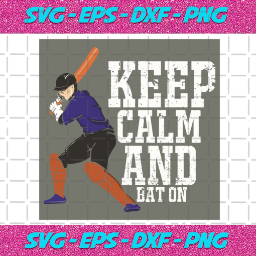 Keep Calm And Bat On Svg SP29122020