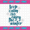 Keep Calm And Enjoy The Winter Christmas Png CM112020