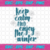 Keep Calm And Enjoy The Winter Snow Png CM261120209