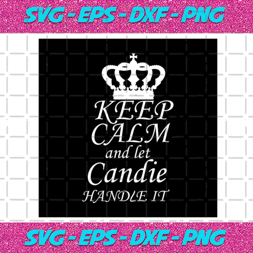 Keep Calm And Let Handle It Svg TD21122020