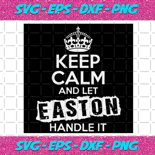 Keep Calm And Let Handle It Svg TD29122020