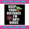 Keep Your Distance Im Anti Virus Baby Yoda Svg TD15152021