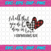 Let All That You Do Be Done In Love Svg HLD210203LH4
