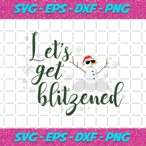 Lets Get Blitzened Svg CM231120200