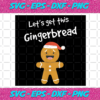 Lets Get This Gingerbread Christmas Png CM1811202022