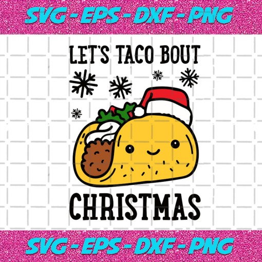 Lets Taco Bout Christmas Svg CM512202014